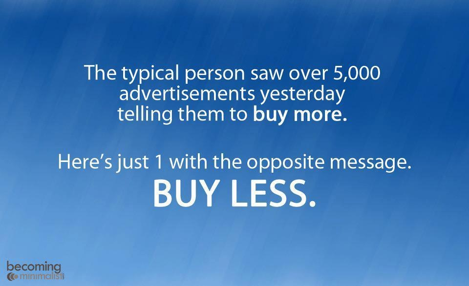 Buy less